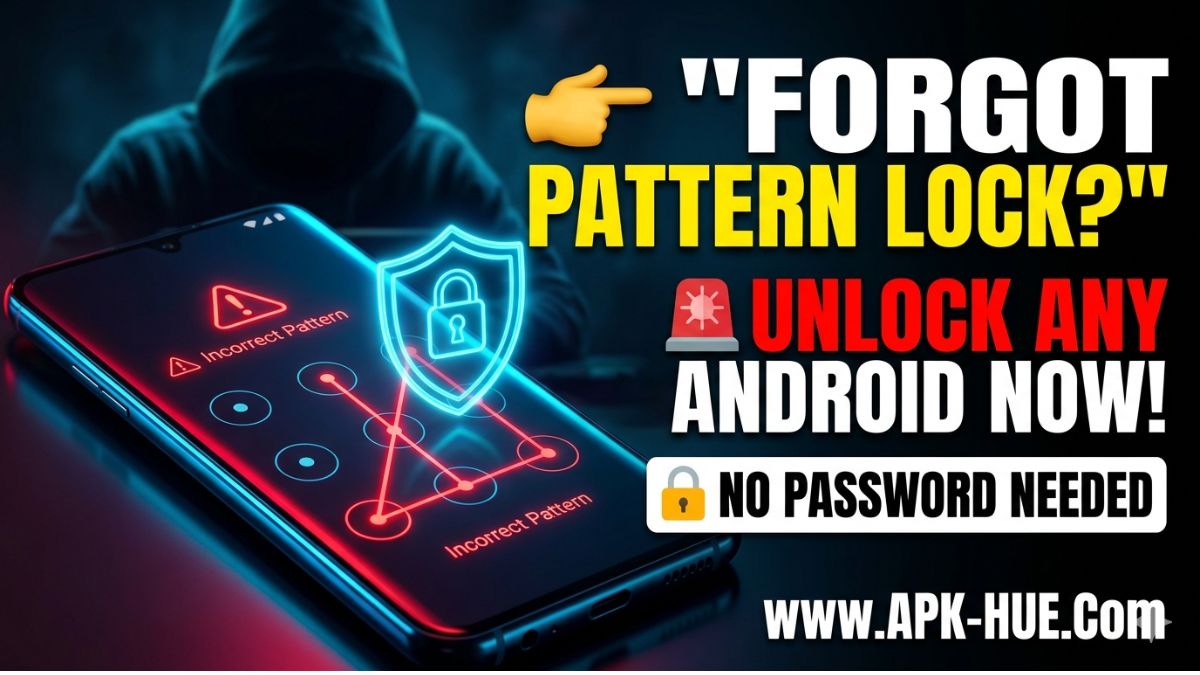 Pattern Lock Unlock Code for Any Android Phone (2026 Guide)